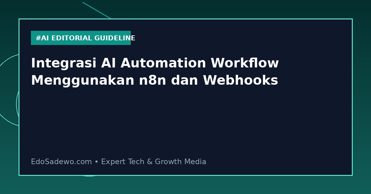 Integrasi AI Automation Workflow Menggunakan n8n dan Webhooks