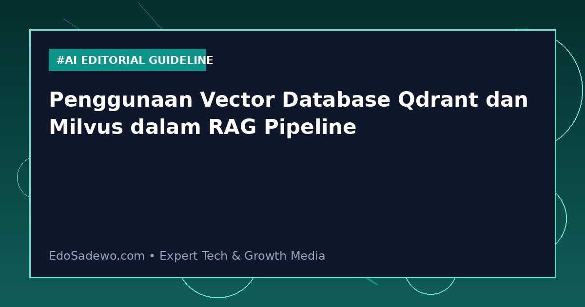 Penggunaan Vector Database Qdrant dan Milvus dalam RAG Pipeline