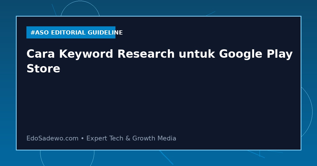 Cara Keyword Research untuk Google Play Store
