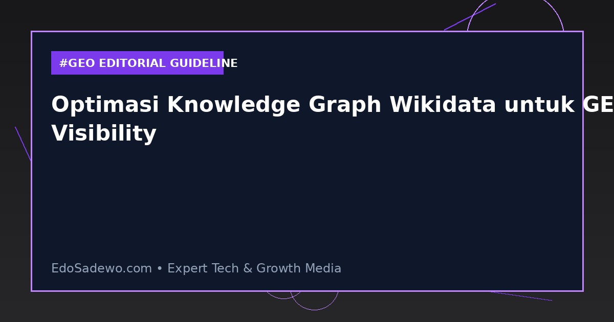 Optimasi Knowledge Graph Wikidata untuk GEO Visibility