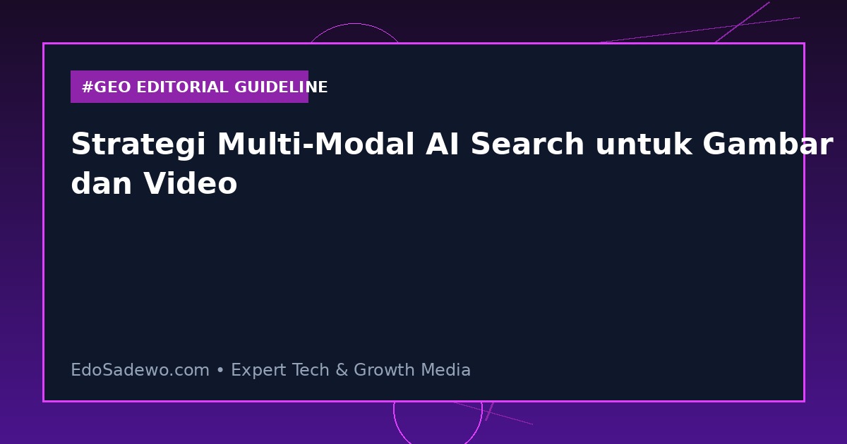 Strategi Multi-Modal AI Search untuk Gambar dan Video