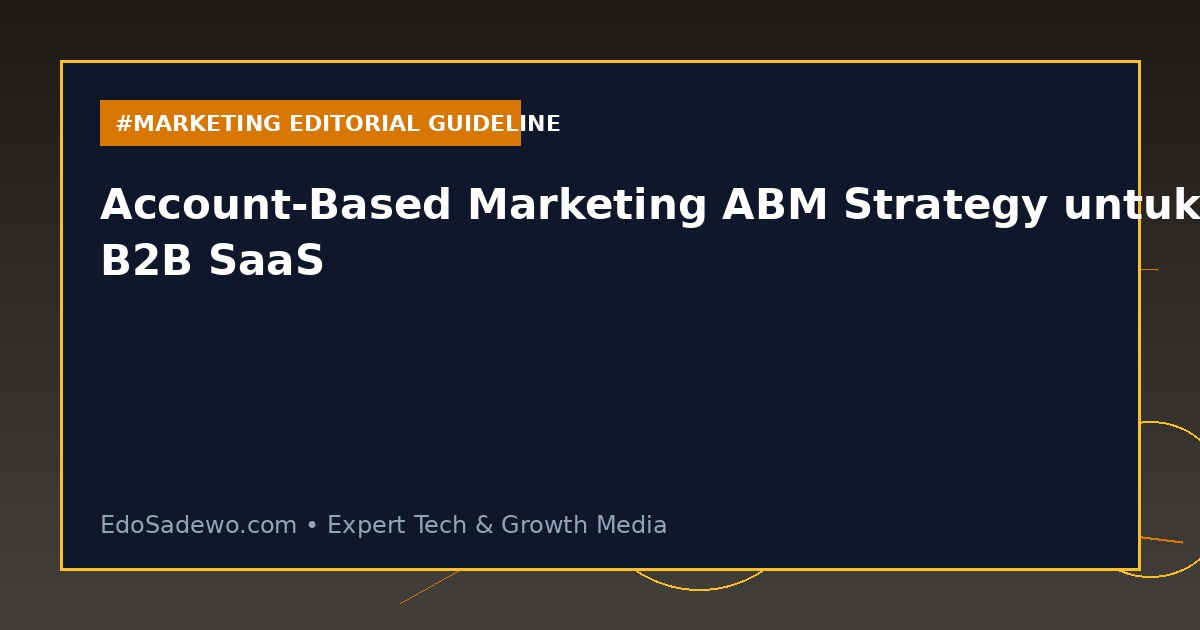 Account-Based Marketing ABM Strategy untuk B2B SaaS