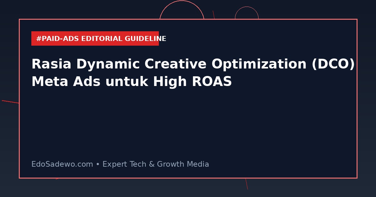 Rasia Dynamic Creative Optimization (DCO) Meta Ads untuk High ROAS