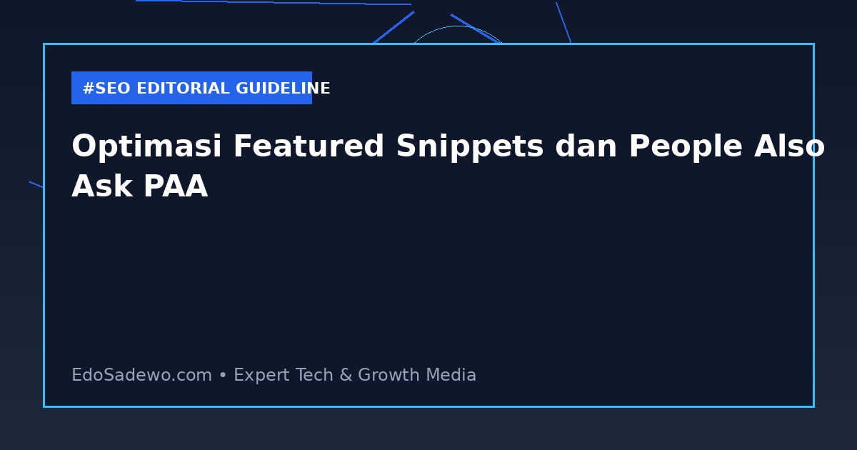 Optimasi Featured Snippets dan People Also Ask PAA